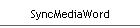 SyncMediaWord